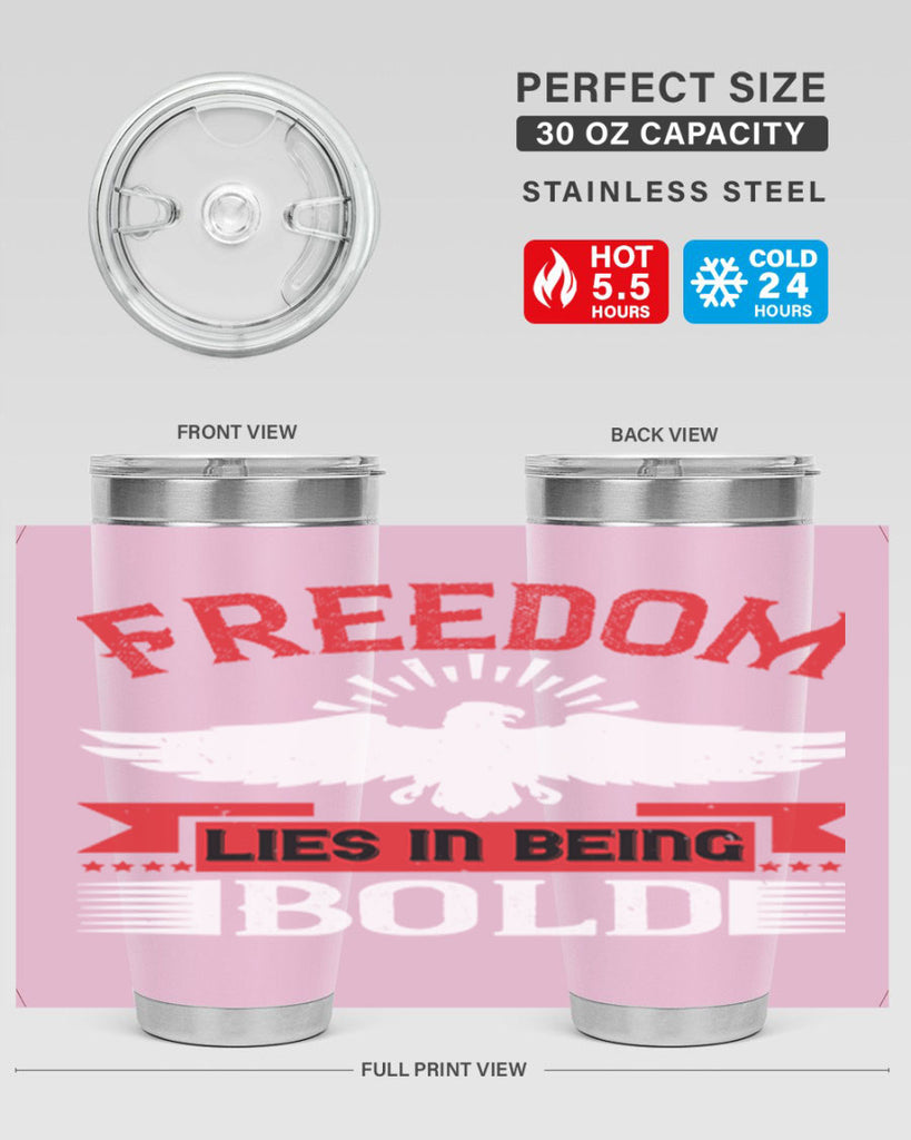 Freedom lies in being bold Style 91#- Fourt Of July- Tumbler