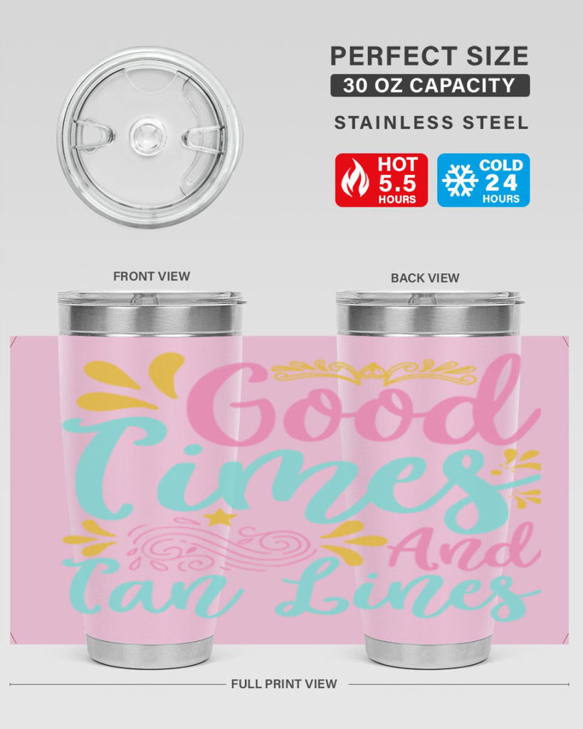 GOOD TIMES AND TAN LINES Style 65#- summer- Tumbler