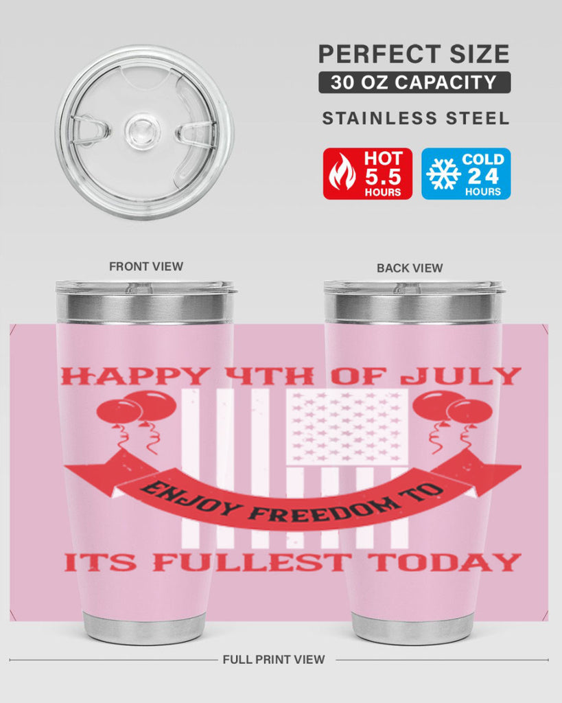 Happy th of July—enjoy freedom to its fullest today Style 101#- Fourt Of July- Tumbler