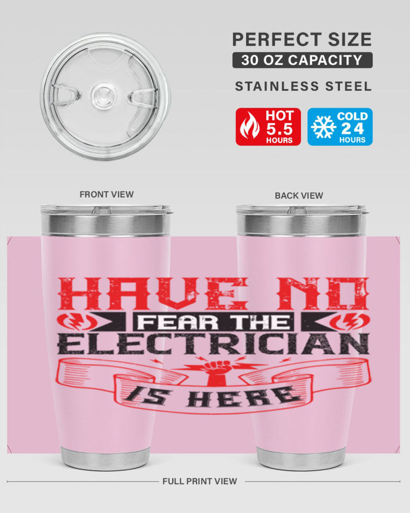 Have no fear the electrician is here Style 40#- electrician- tumbler