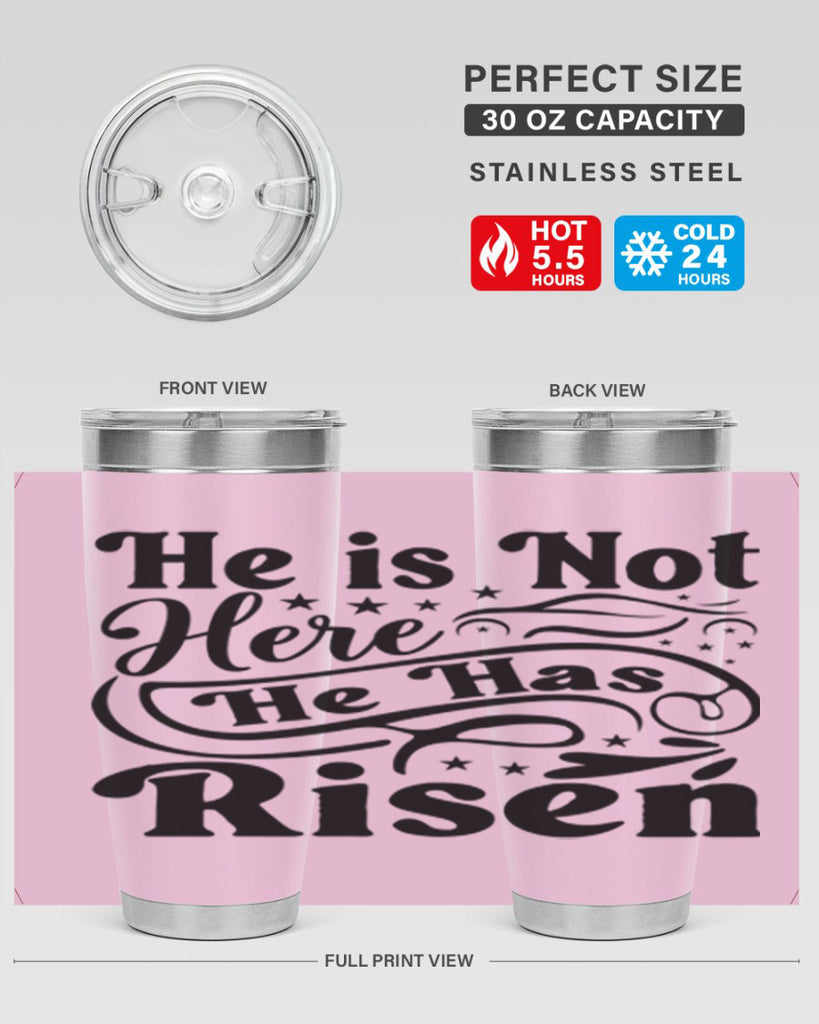 He Is Not Here He Has Risen 180#- spring- Tumbler