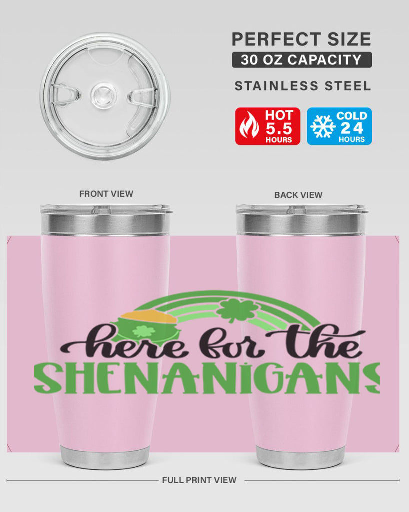 Here For The Shenanigans Style 87#- St Patricks Day- Tumbler