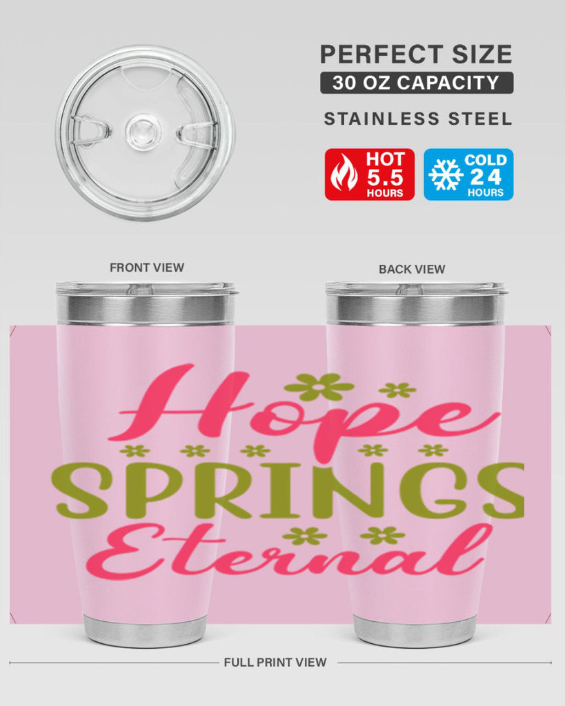 Hope Springs Eternal 257#- spring- Tumbler