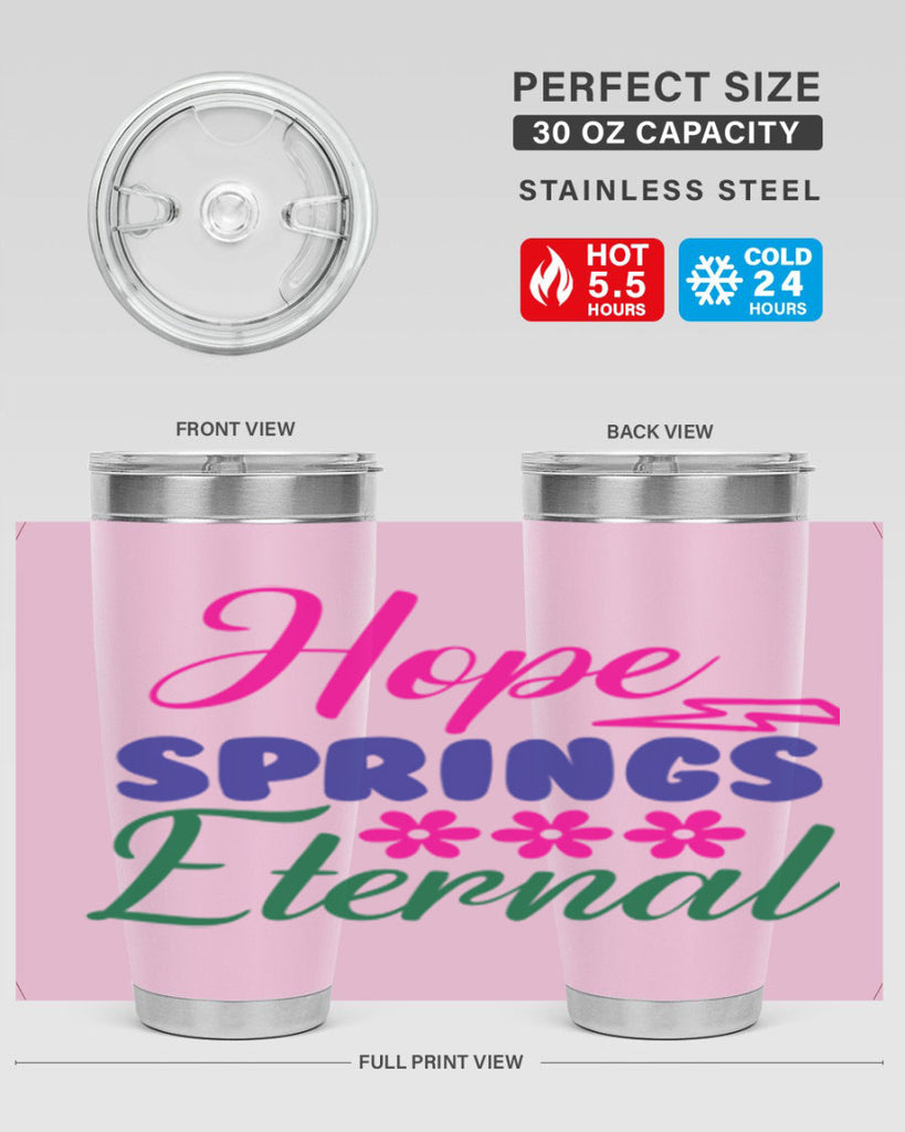 Hope Springs Eternal 259#- spring- Tumbler