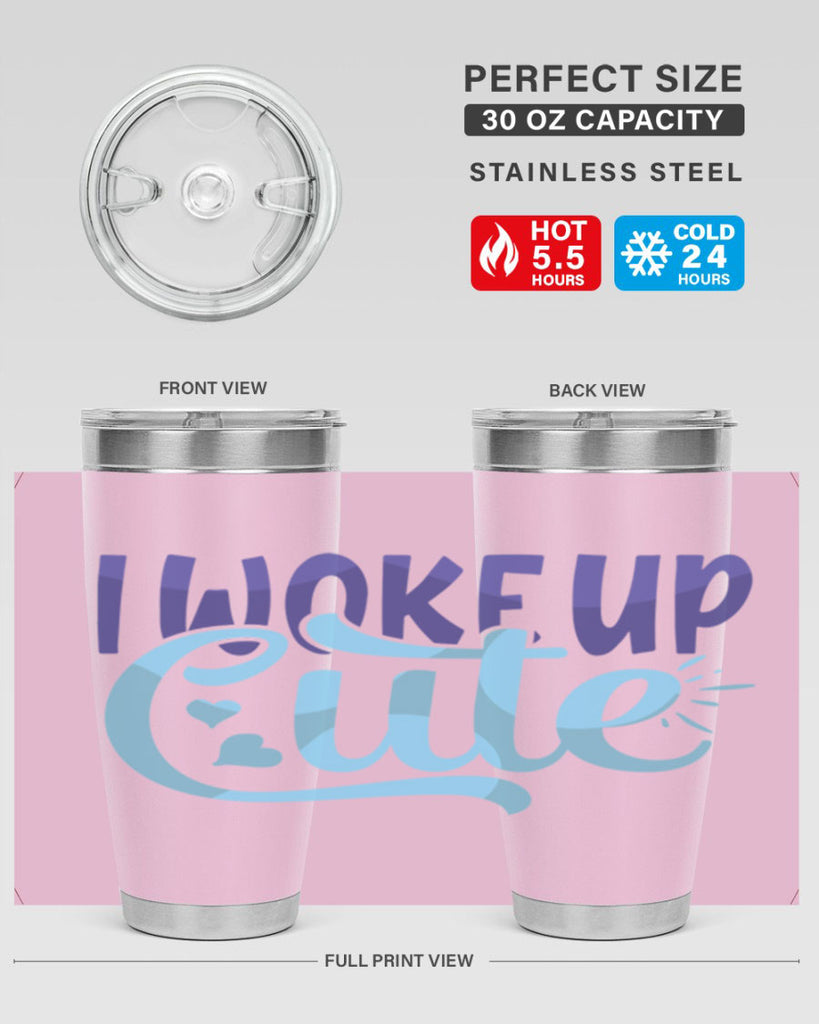 I Woke Up Cute Style 246#- baby- tumbler