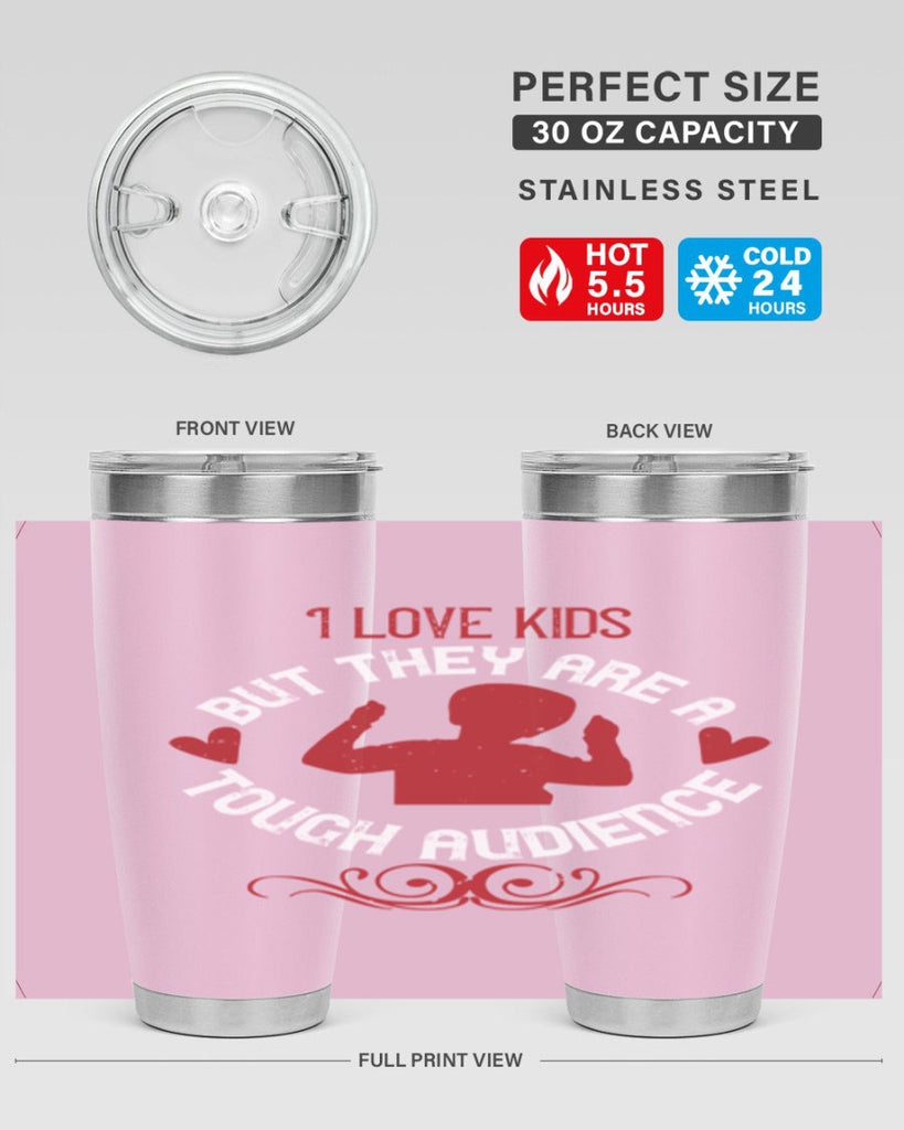 I love kids but they are a tough audience Style 36#- baby- Tumbler