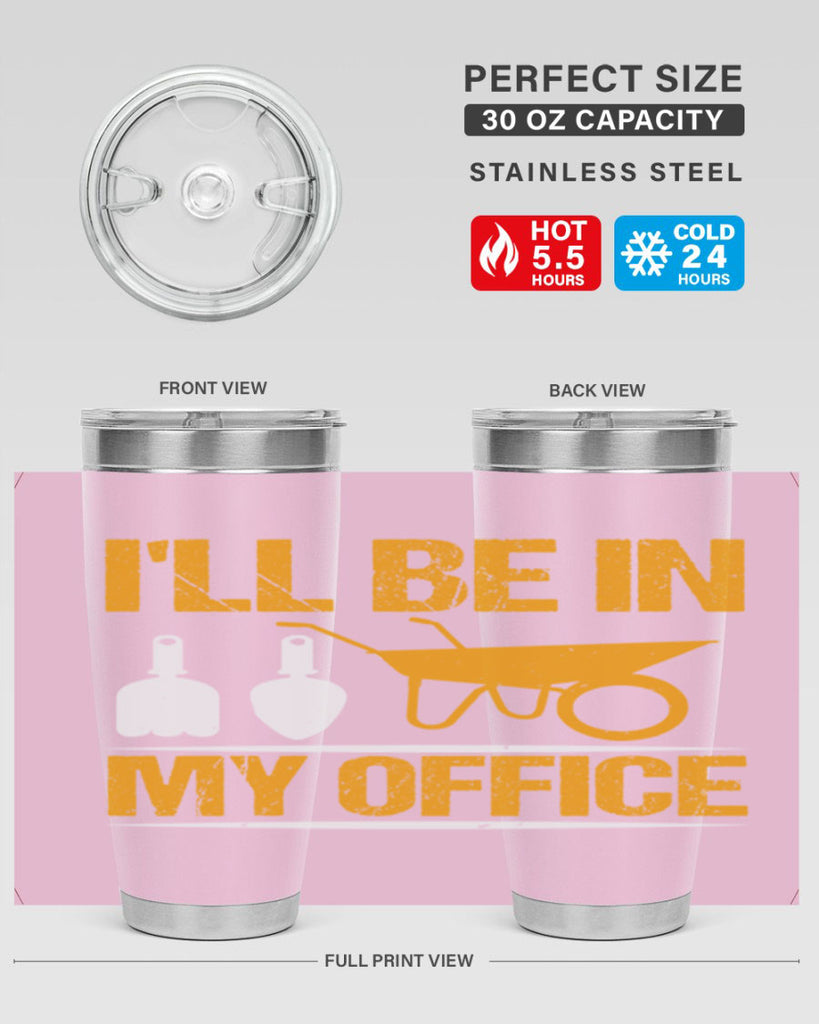 Ill be in my office 50#- farming and gardening- Tumbler