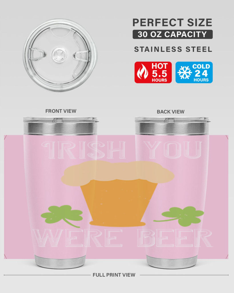 Irish you were beer Style 131#- St Patricks Day- Tumbler