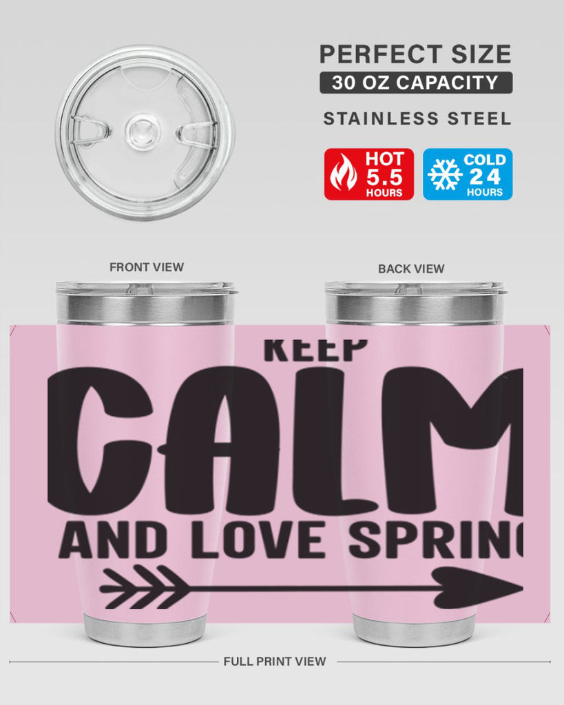 Keep Calm and Love Spring291#- spring- Tumbler