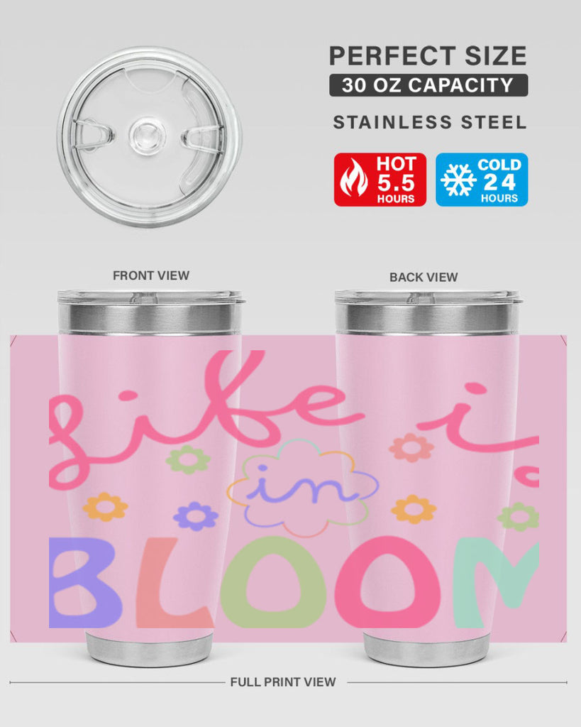 Life is in bloom299#- spring- Tumbler