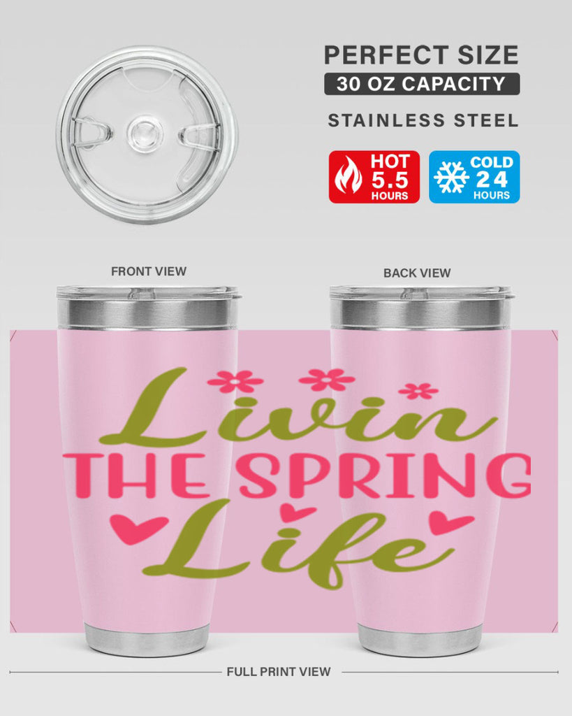 Livin The Spring Life 310#- spring- Tumbler
