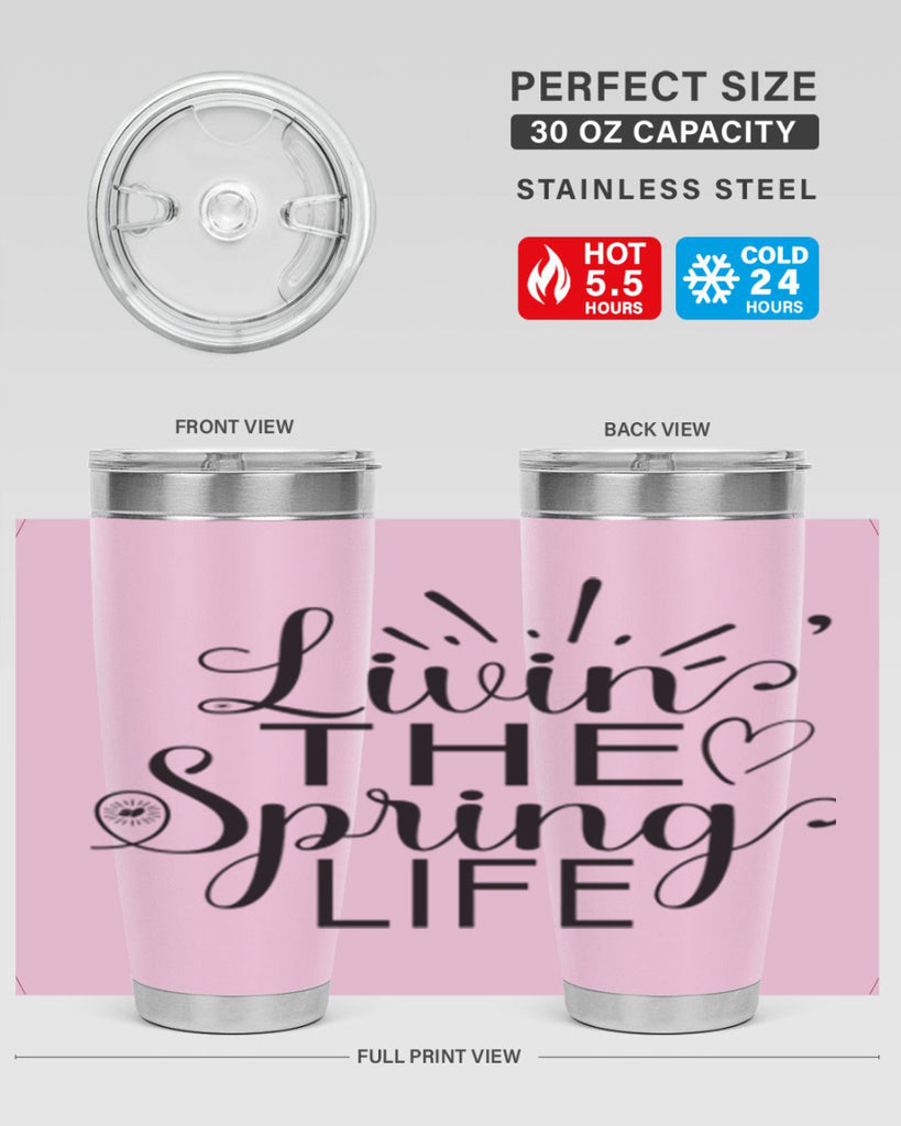 Livin The Spring Life315#- spring- Tumbler