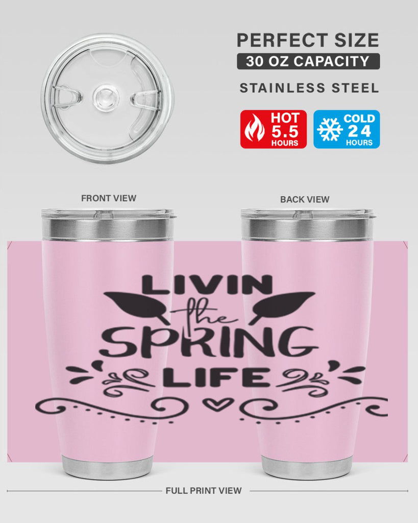 Livin the Spring Life 312#- spring- Tumbler