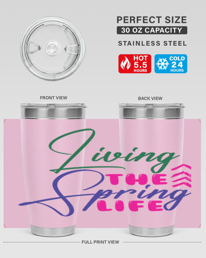 Living The Spring Life 320#- spring- Tumbler