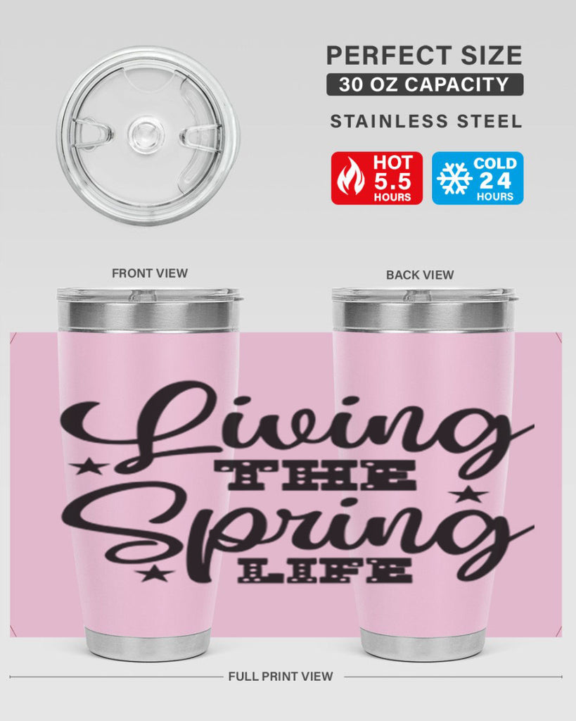 Living the Spring Life 321#- spring- Tumbler