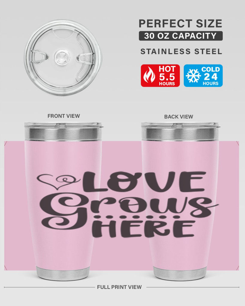 Love grows here 328#- spring- Tumbler