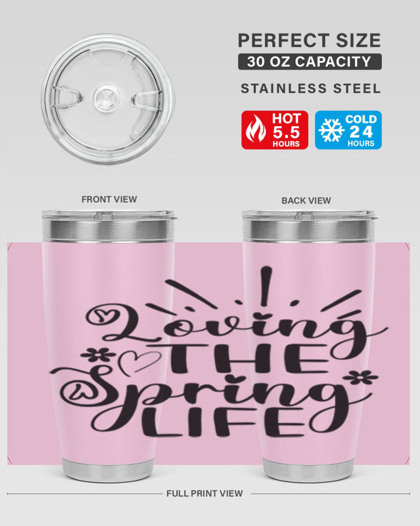 Loving The Spring Life337#- spring- Tumbler
