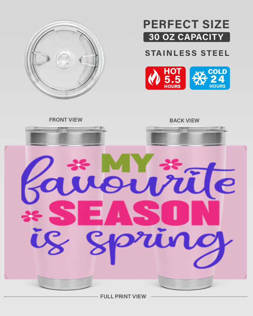 My Favourite Season is Spring 346#- spring- Tumbler