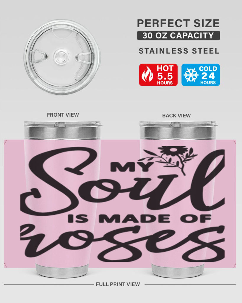 My Soul is Made of Roses347#- spring- Tumbler