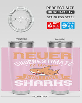 Never underestimate a woman who loves sharks Style 52#- shark  fish- Tumbler