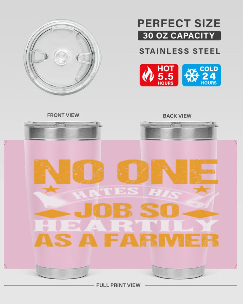 No one hates his job so heartily 40#- farming and gardening- Tumbler