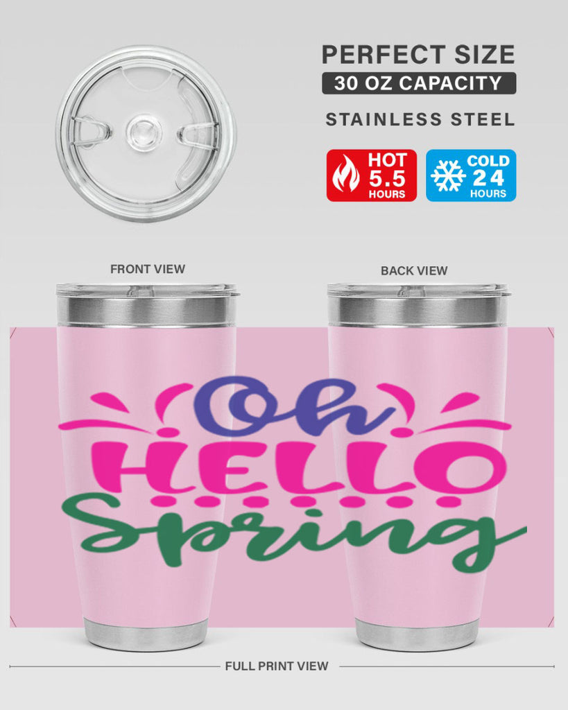 Oh Hello Spring 362#- spring- Tumbler