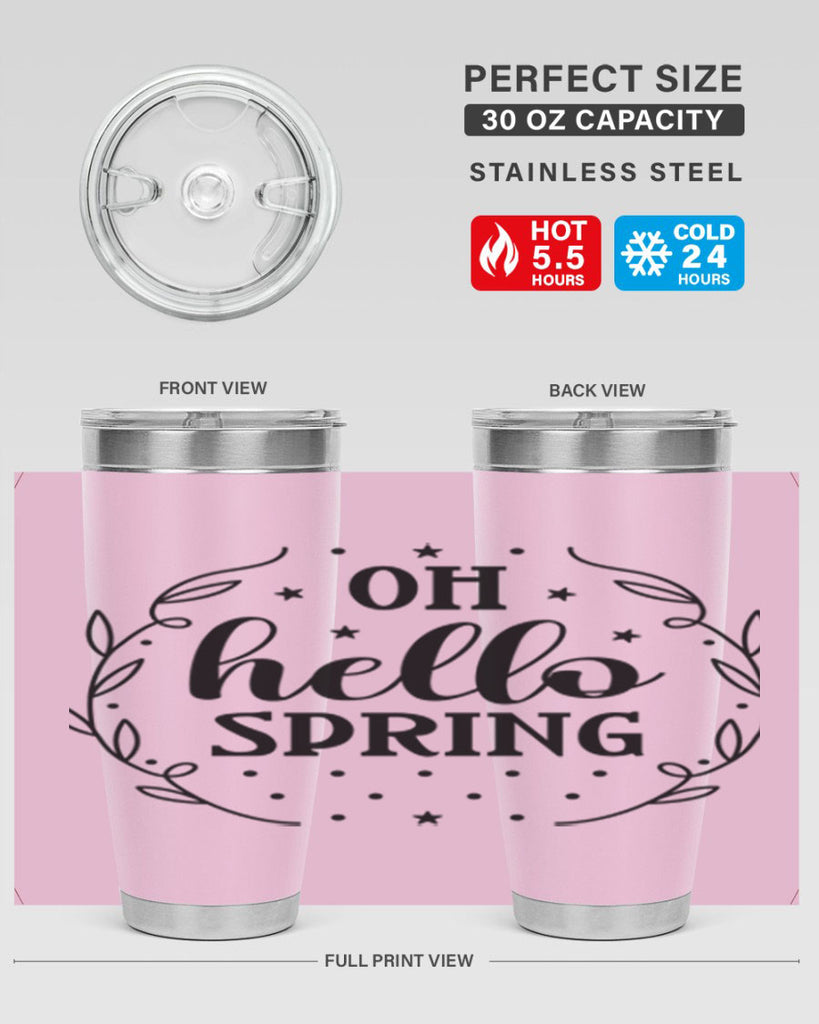 Oh hello spring  381#- spring- Tumbler