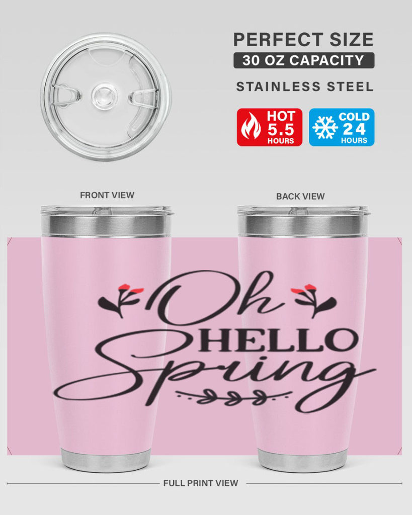 Oh hello spring  382#- spring- Tumbler
