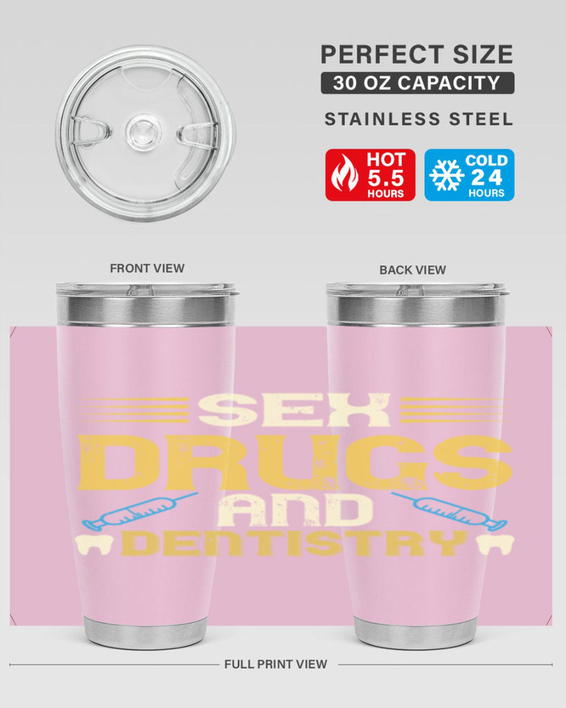 Sex drugs and dentistry Style 22#- dentist- tumbler
