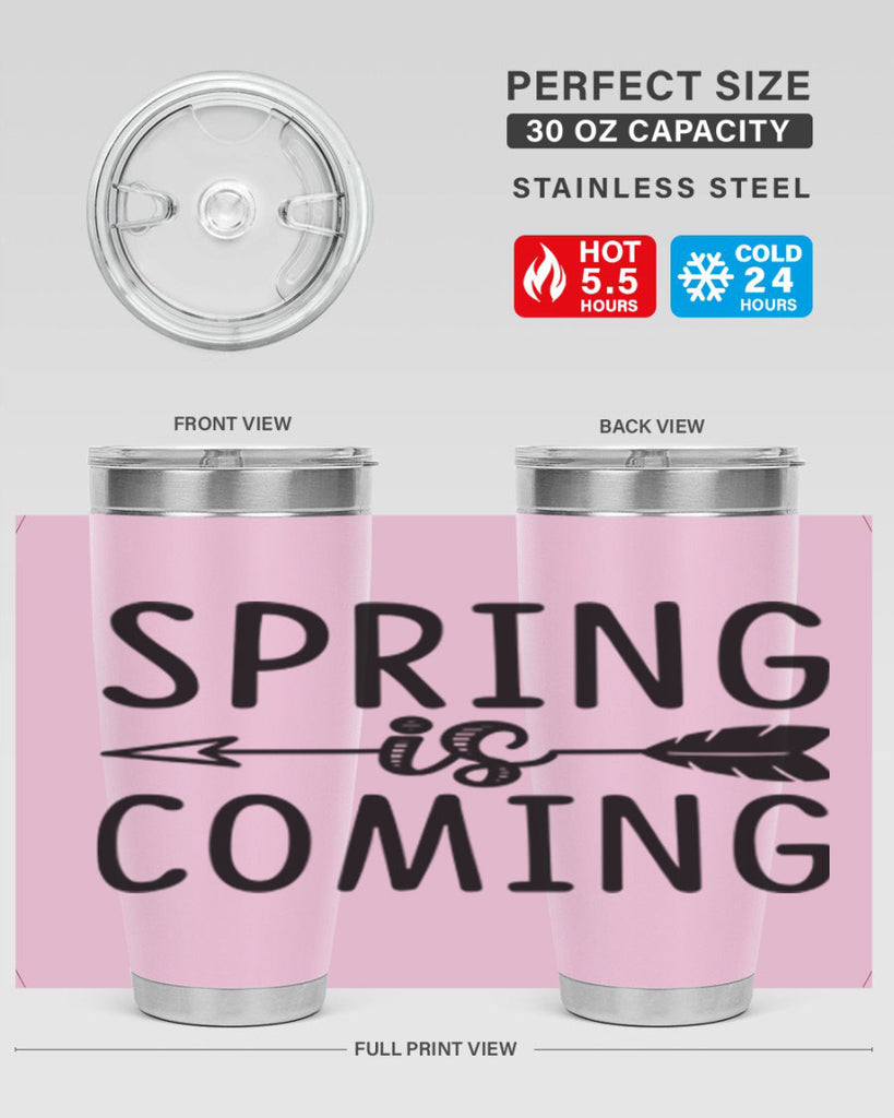 Spring is Coming 438#- spring- Tumbler