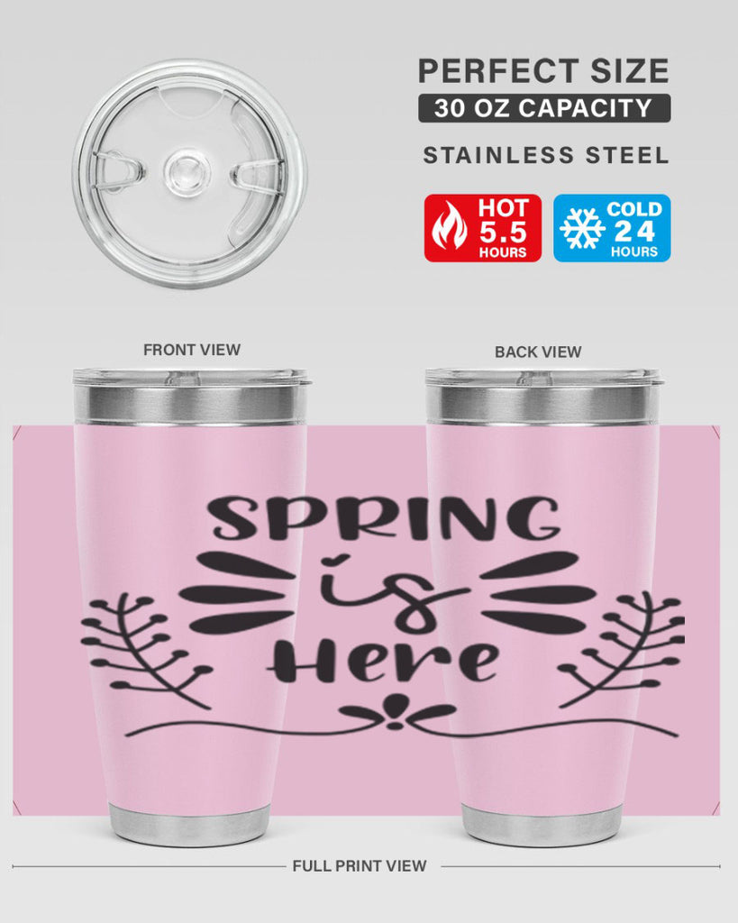Spring is Here 445#- spring- Tumbler