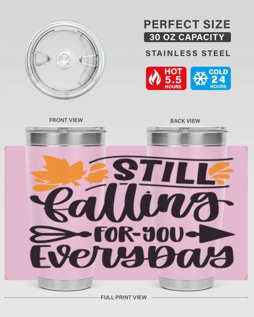 Still Falling For You Everyday 509#- fall- Tumbler