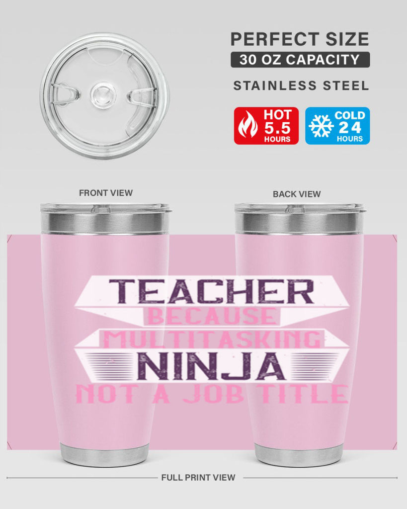 Teacher Because Multitasking Ninja Not A Job Title Style 16#- teacher- tumbler