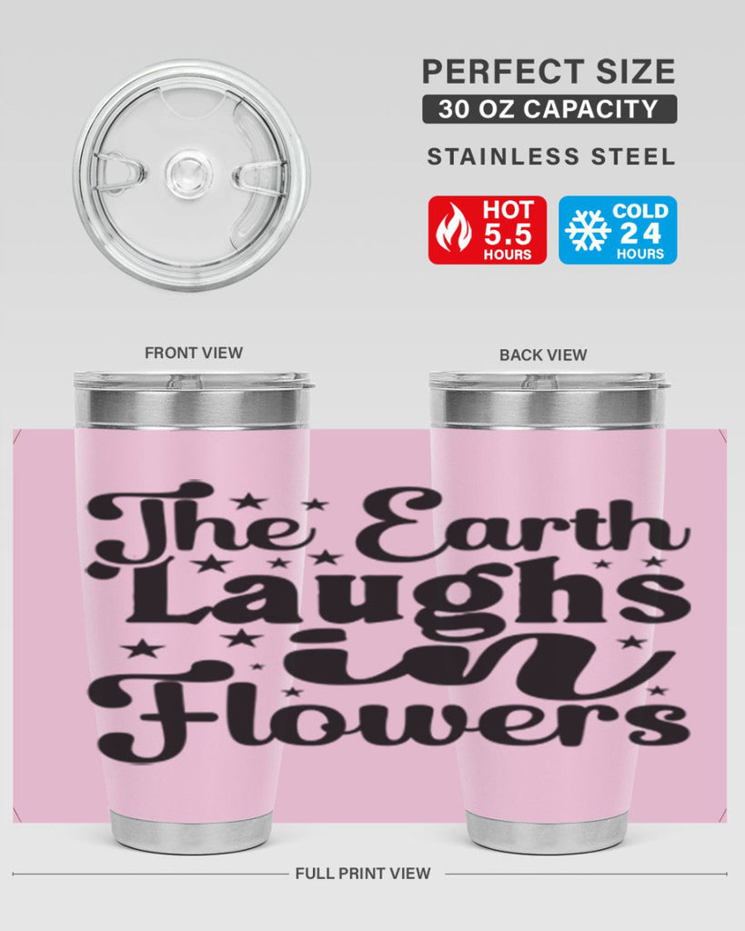 The Earth Laughs In Flowers 537#- spring- Tumbler