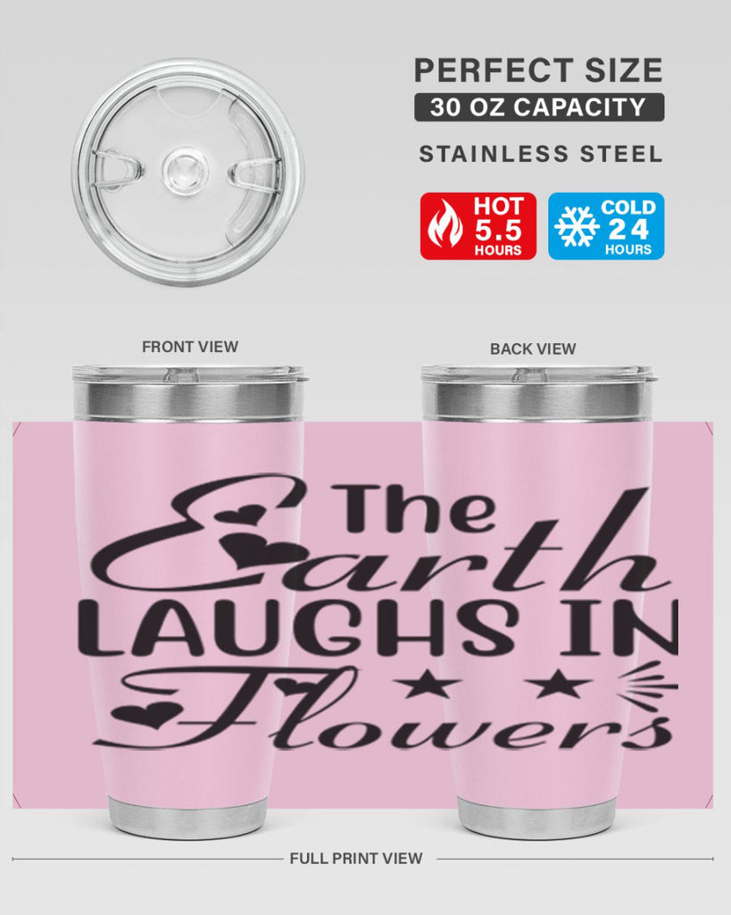 The Earth Laughs in Flowers 536#- spring- Tumbler