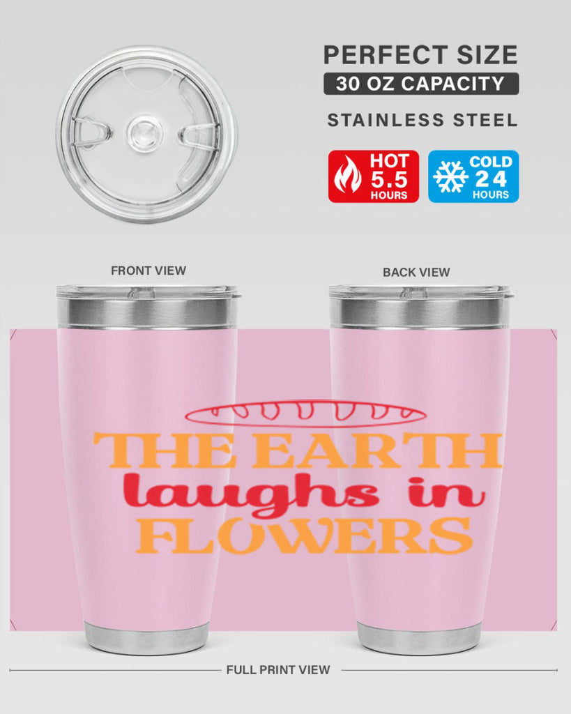 The earth laughs in flowers 540#- spring- Tumbler