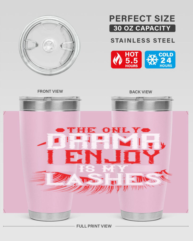 The only drama I enjoy is my lashes Style 182#- make up- Tumbler