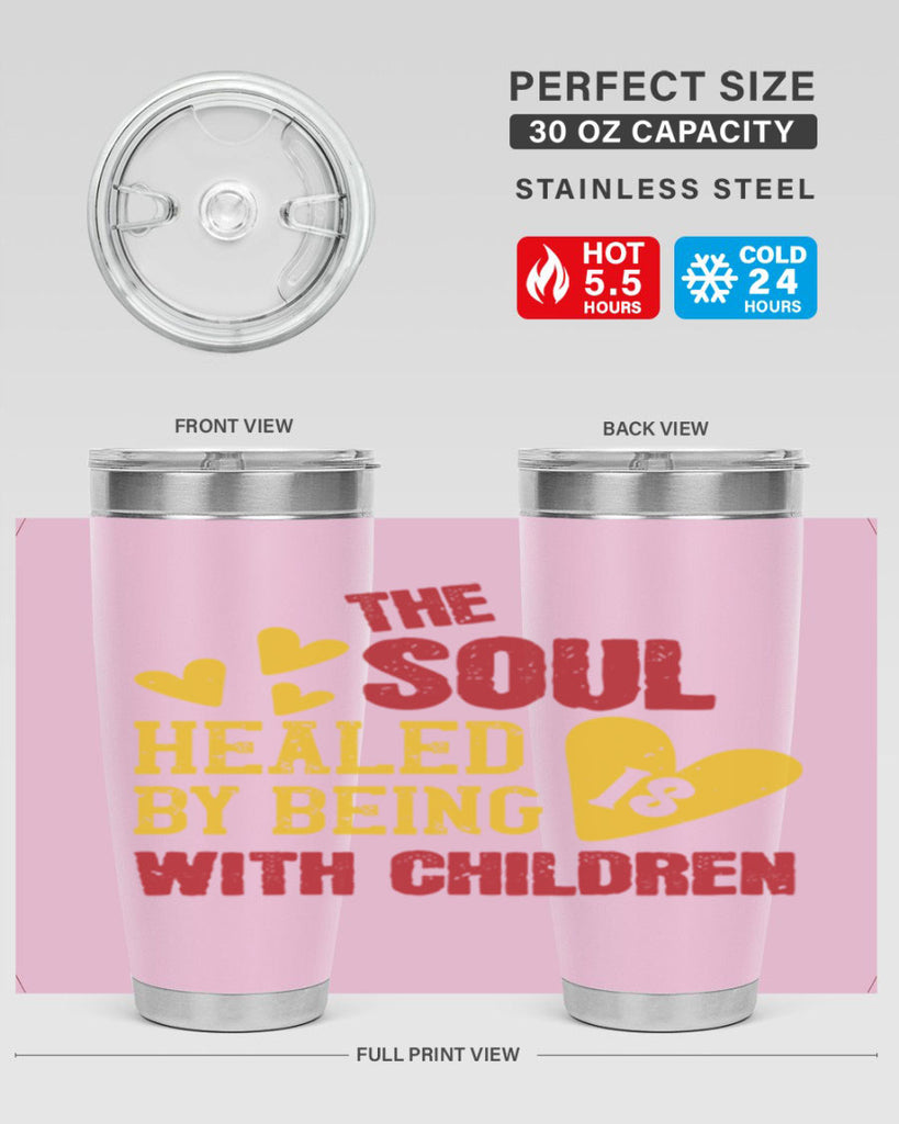 The soul is healed by being with children Style 14#- baby- Tumbler