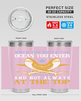 When you enter the ocean you enter the food chain and not always at the top Style 2#- shark  fish- Tumbler