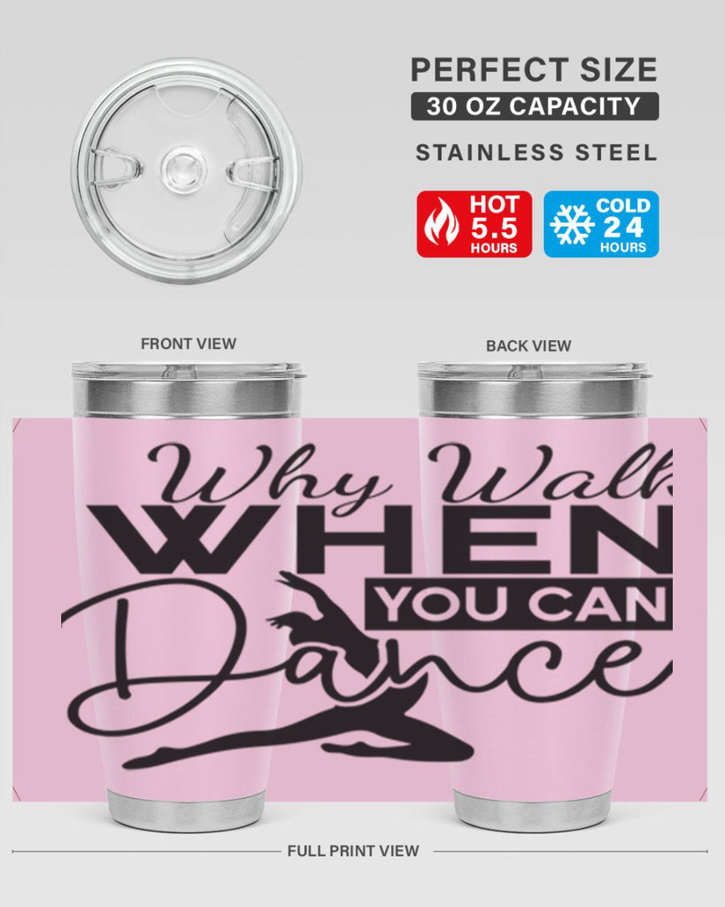 Why Walk when You Can Dance 93#- ballet- Tumbler