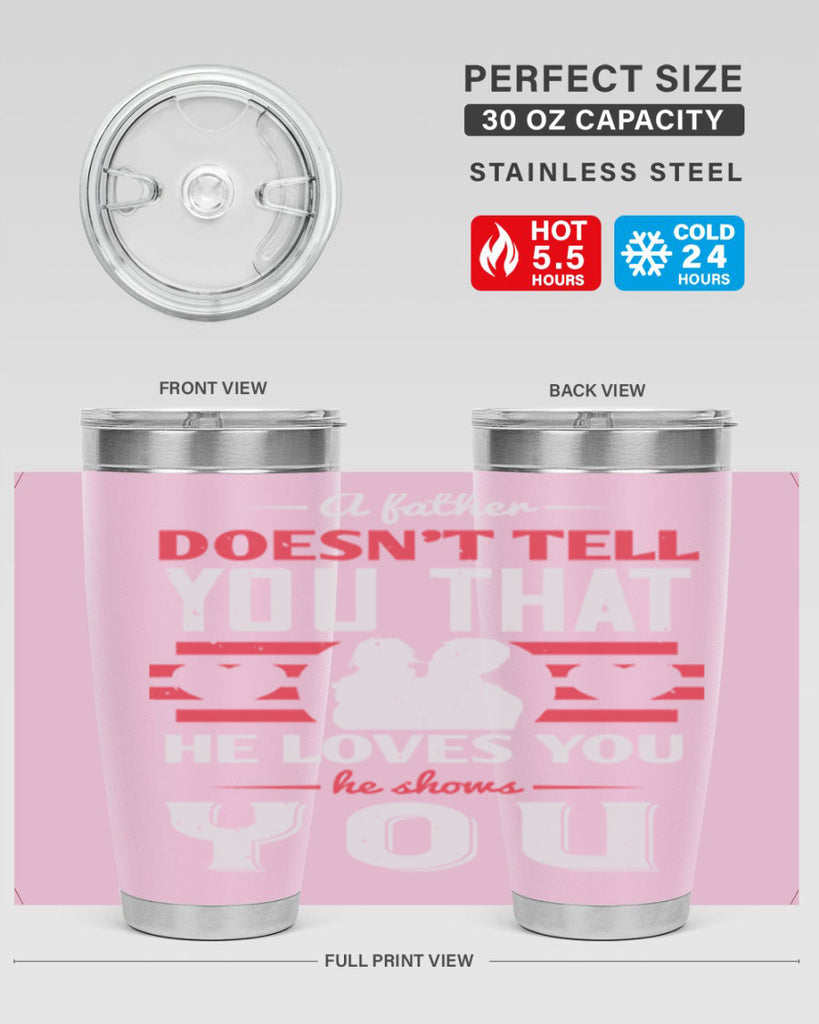 a father doesn’t tell you that 234#- fathers day- Tumbler