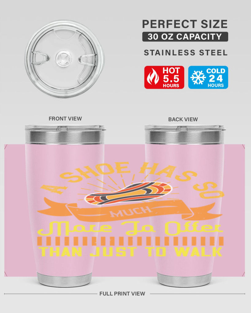 a shoe has so much more to offer than just to walk 96#- walking- Tumbler