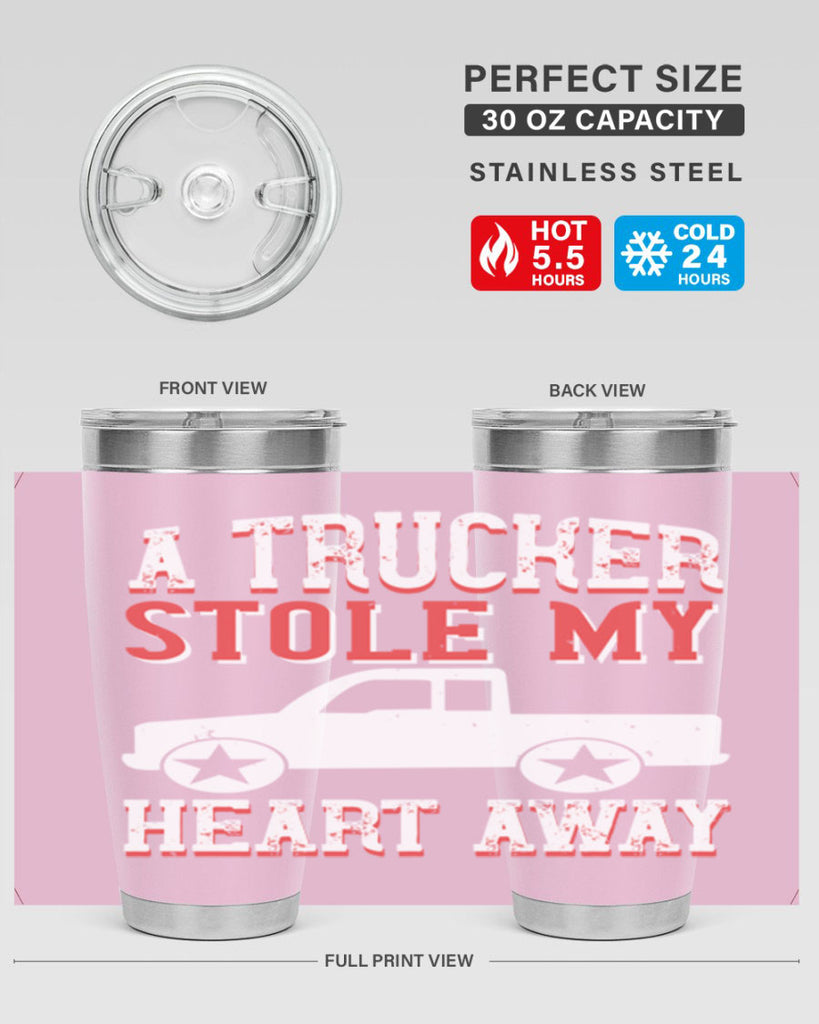 a trucker stole my heart away Style 39#- truck driver- tumbler