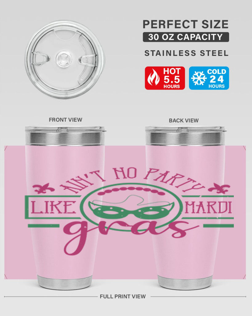 ain’t no party like mardi gras 89#- mardi gras- Tumbler