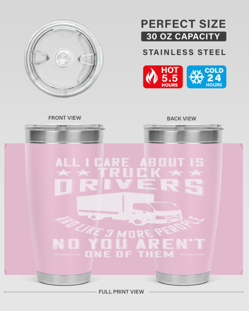 all i care about is truck drivers and like z Style 28#- truck driver- tumbler