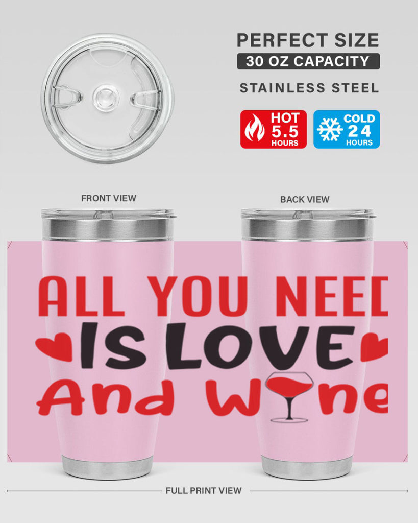 all you need is love and wine 81#- valentines day- Tumbler