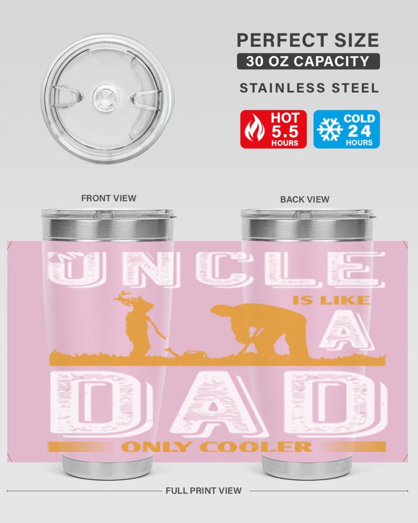an uncle is like a dad only cooler 167#- fathers day- Tumbler