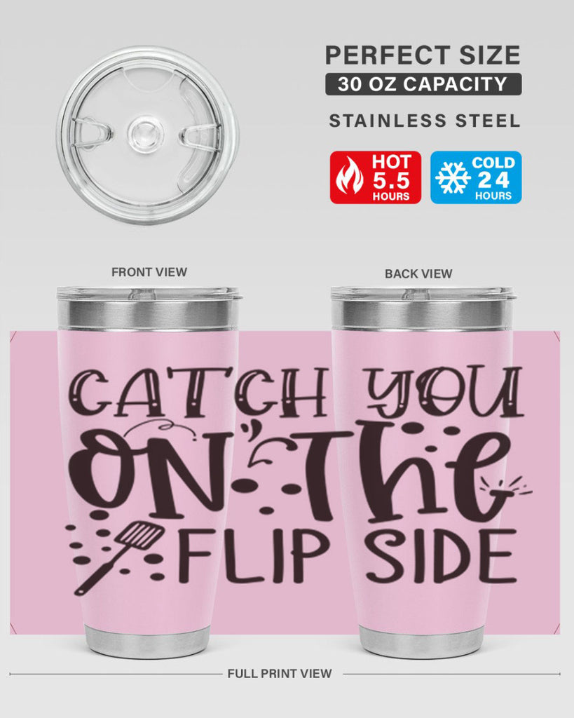 catch you on the flipside 49#- kitchen- Tumbler
