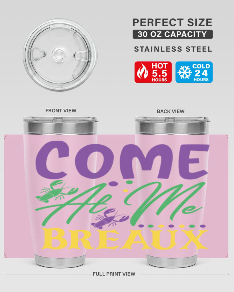 come at me breaux 84#- mardi gras- Tumbler