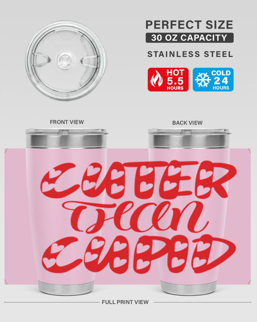 cuter than cupid 79#- valentines day- Tumbler